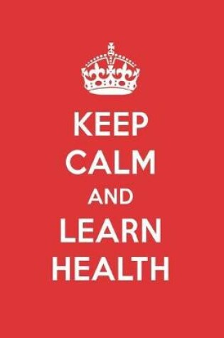 Cover of Keep Calm and Learn Health