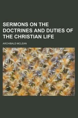 Cover of Sermons on the Doctrines and Duties of the Christian Life