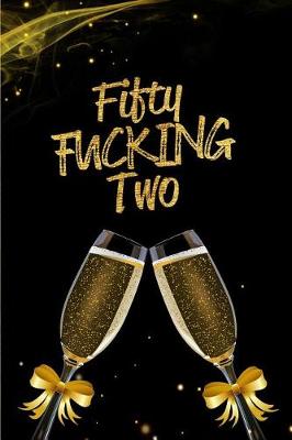 Book cover for Fifty Fucking Two