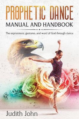 Book cover for Prophetic Dance Manual and Handbook