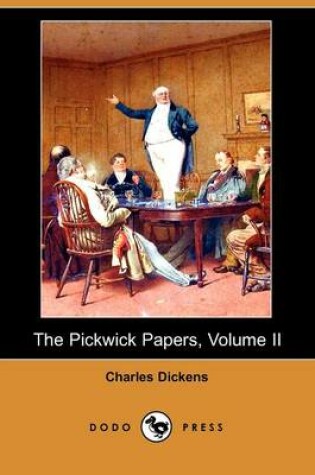 Cover of The Pickwick Papers, Volume II (Dodo Press)