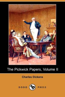 Book cover for The Pickwick Papers, Volume II (Dodo Press)