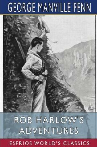 Cover of Rob Harlow's Adventures (Esprios Classics)