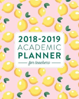 Book cover for 2018-2019 Academic Planner for Teachers