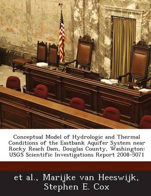 Book cover for Conceptual Model of Hydrologic and Thermal Conditions of the Eastbank Aquifer System Near Rocky Reach Dam, Douglas County, Washington