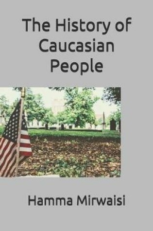 Cover of The History of Caucasian People