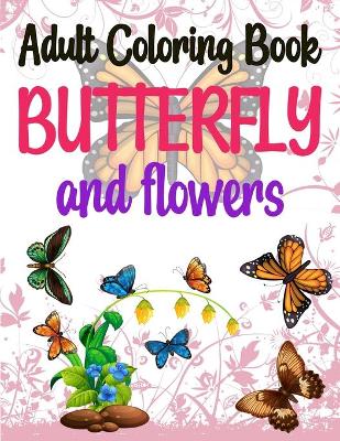 Book cover for Adult Coloring Book Butterflies and Flowers