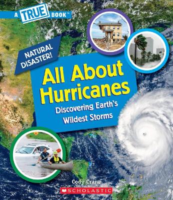 Cover of All about Hurricanes (a True Book: Natural Disasters)