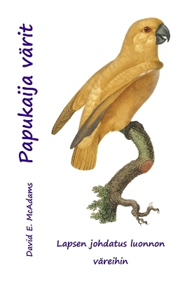 Cover of Papukaija värit