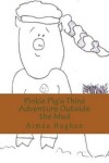 Book cover for Pinkie Pig's Third Adventure Outside the Mud