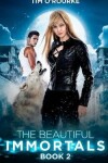 Book cover for The Beautiful Immortals (Book Two)