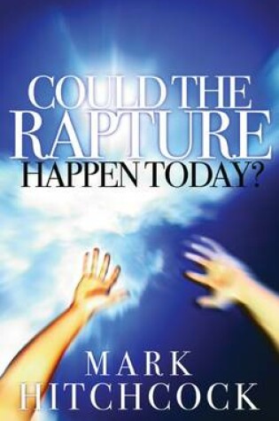 Cover of Could the Rapture Happen Today?