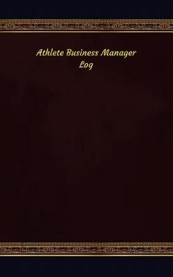 Book cover for Athlete Business Manager Log