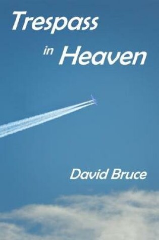 Cover of Trespass in Heaven