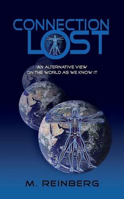 Cover of Connection Lost, an Alternate View of the World as We Know It.