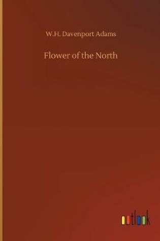 Cover of Flower of the North