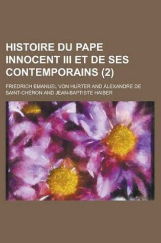 Cover of Histoire Du Pape Innocent III Et de Ses Contemporains (2)