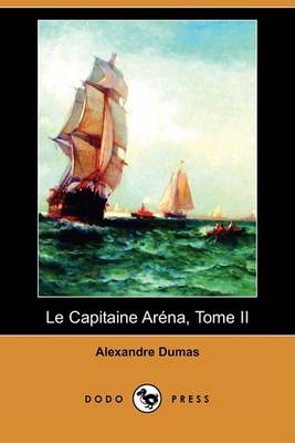 Book cover for Le Capitaine Arena, Tome II (Dodo Press)