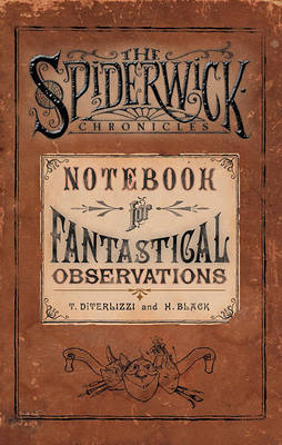 Book cover for The Spiderwick Chronicles Notebook for Fantastical Observations