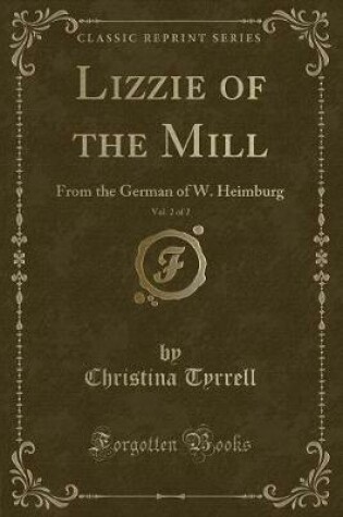 Cover of Lizzie of the Mill, Vol. 2 of 2