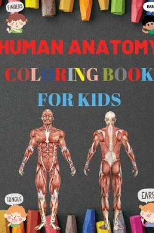 Cover of Human Anatomy Coloring Book for Kids