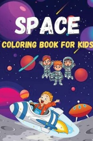 Cover of Space Coloring Book For Kids