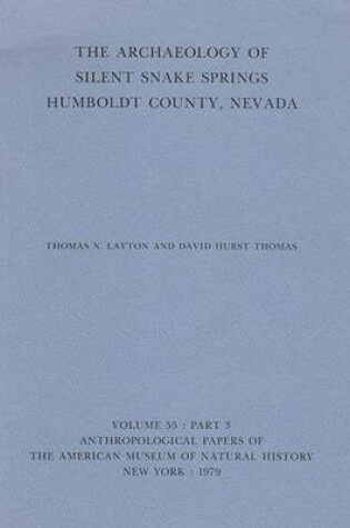 Cover of The Archaeology of Silent Snake Springs, Humboldt County, Nevada