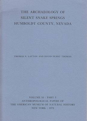 Book cover for The Archaeology of Silent Snake Springs, Humboldt County, Nevada