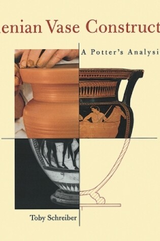 Cover of Athenian Vase Construction – A Potter Analysis