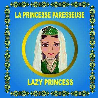 Book cover for La Princesse Paresseuse - Lazy Princess