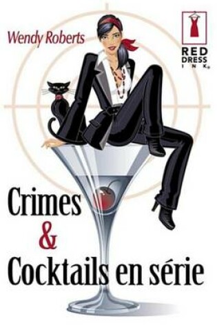 Cover of Crimes Et Cocktails En Serie (Harlequin Red Dress Ink)