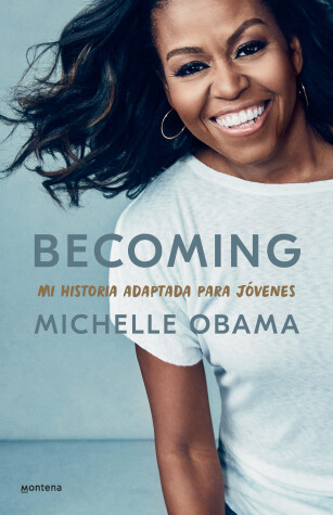 Book cover for Becoming. Mi historia adaptada para jóvenes / Becoming: Adapted for Young Reader s