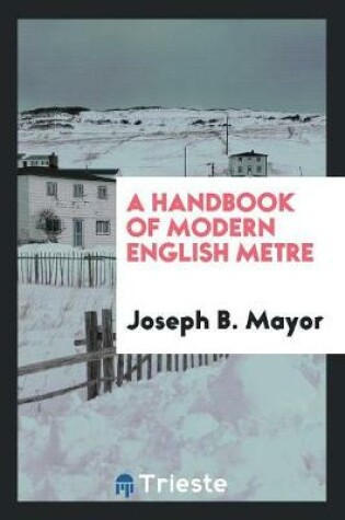 Cover of A Handbook of Modern English Metre