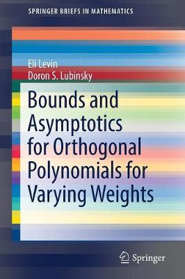 Book cover for Bounds and Asymptotics for Orthogonal Polynomials for Varying Weights