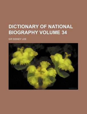 Book cover for Dictionary of National Biography Volume 34