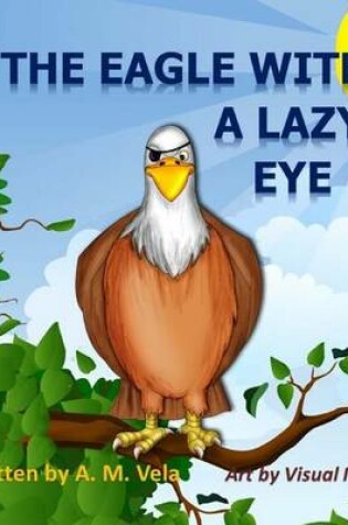 Cover of The Eagle with a Lazy Eye