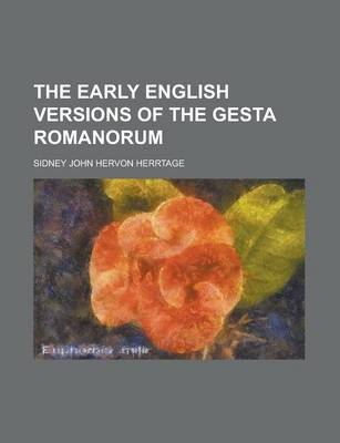 Book cover for The Early English Versions of the Gesta Romanorum