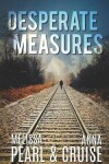 Book cover for Desperate Measures