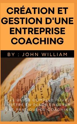 Book cover for création et gestion d'une entreprise coaching