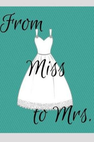 Cover of From Miss to Mrs.
