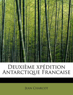 Book cover for Deuxi Me XP Dition Antarctique Francaise