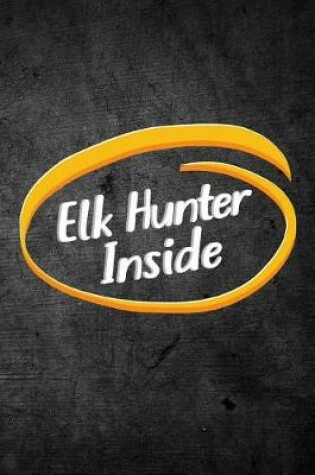 Cover of Elk Hunter Inside