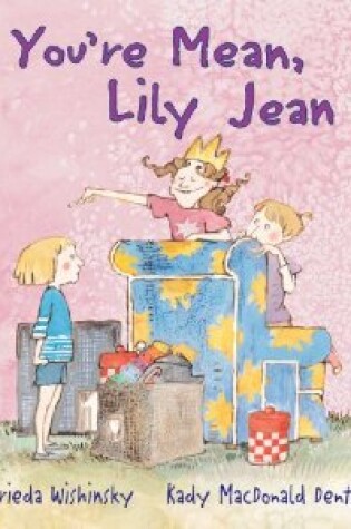 Cover of You're Mean, Lily Jean