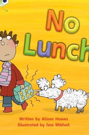 Cover of Bug Club Phonics - Phase 3 Unit 8: No Lunch!