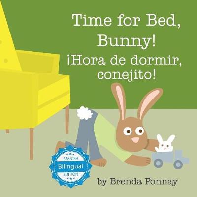 Book cover for Time for Bed, Bunny / ¡Hora de dormir, conejito!