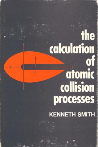 Book cover for Calculation of Atomic Collision Processes