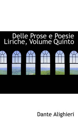 Book cover for Delle Prose E Poesie Liriche, Volume Quinto