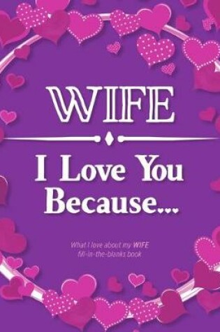 Cover of Wife, I Love You Because