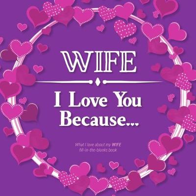 Book cover for Wife, I Love You Because