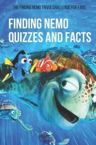 Cover of Finding Nemo Quizzes and Facts